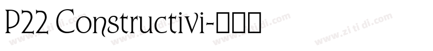 P22 Constructivi字体转换